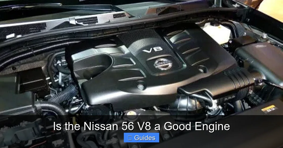 Is the Nissan 56 V8 a Good Engine
