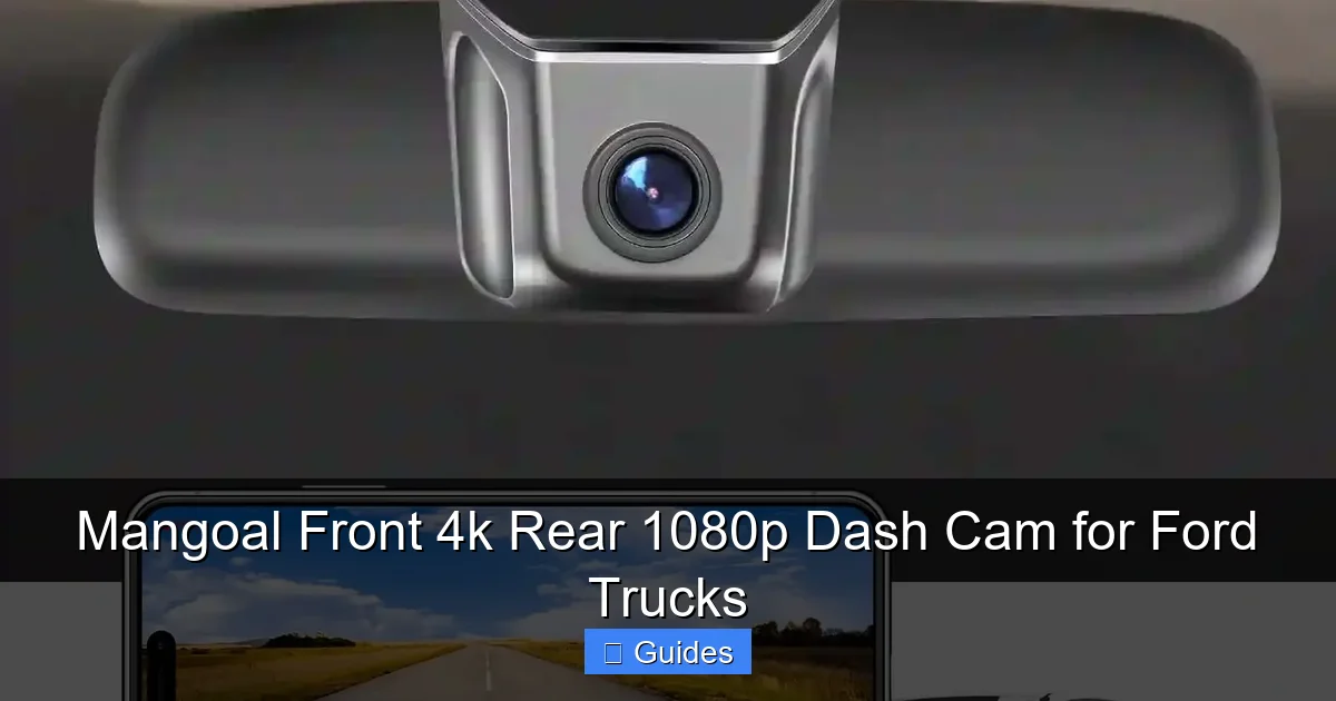 Mangoal Front 4k Rear 1080p Dash Cam for Ford Trucks