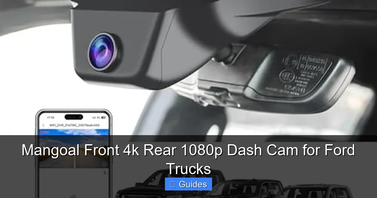 Mangoal Front 4k Rear 1080p Dash Cam for Ford Trucks