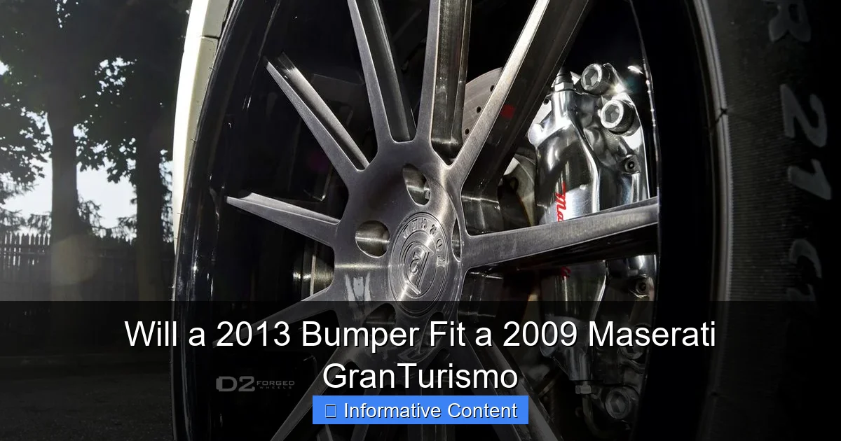 Will a 2013 Bumper Fit a 2009 Maserati GranTurismo
