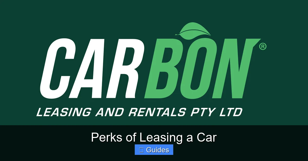 Perks of Leasing a Car