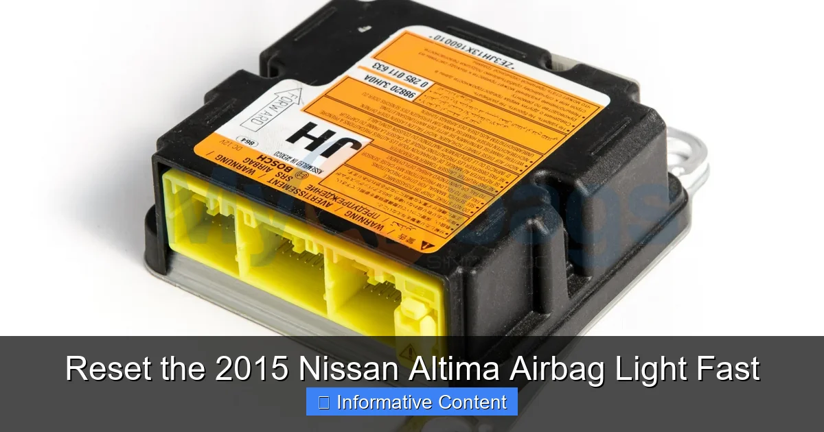 Reset the 2015 Nissan Altima Airbag Light Fast