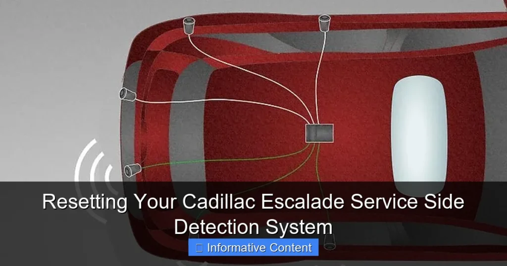 Resetting Your Cadillac Escalade Service Side Detection System