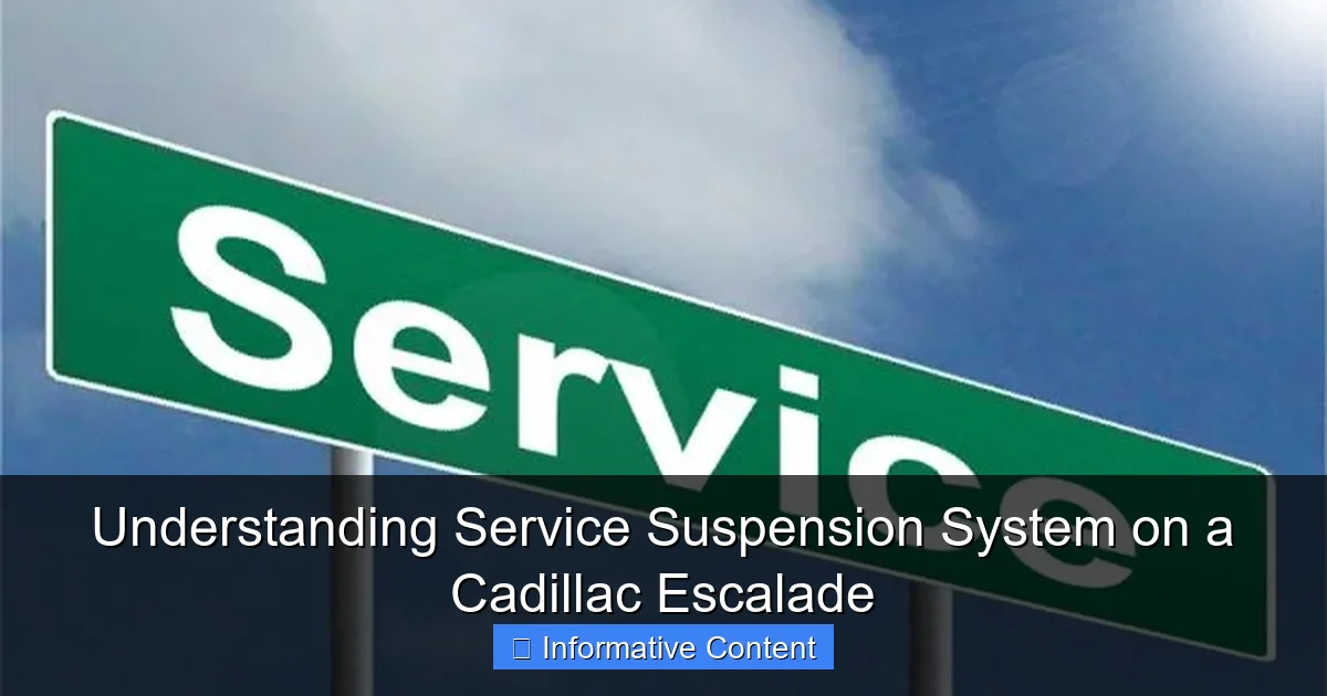 Understanding Service Suspension System on a Cadillac Escalade