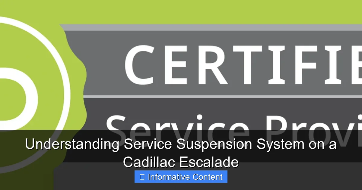 Understanding Service Suspension System on a Cadillac Escalade