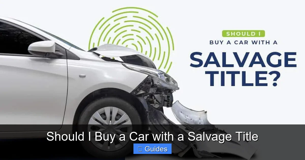 Should I Buy a Car with a Salvage Title