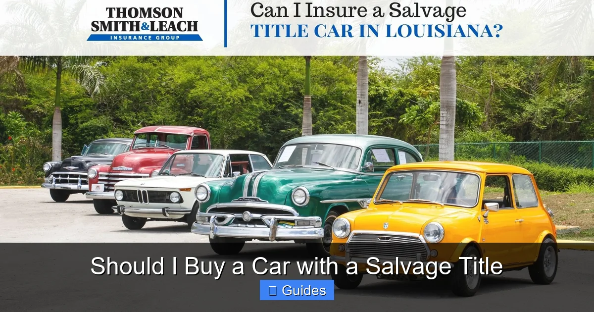 Should I Buy a Car with a Salvage Title