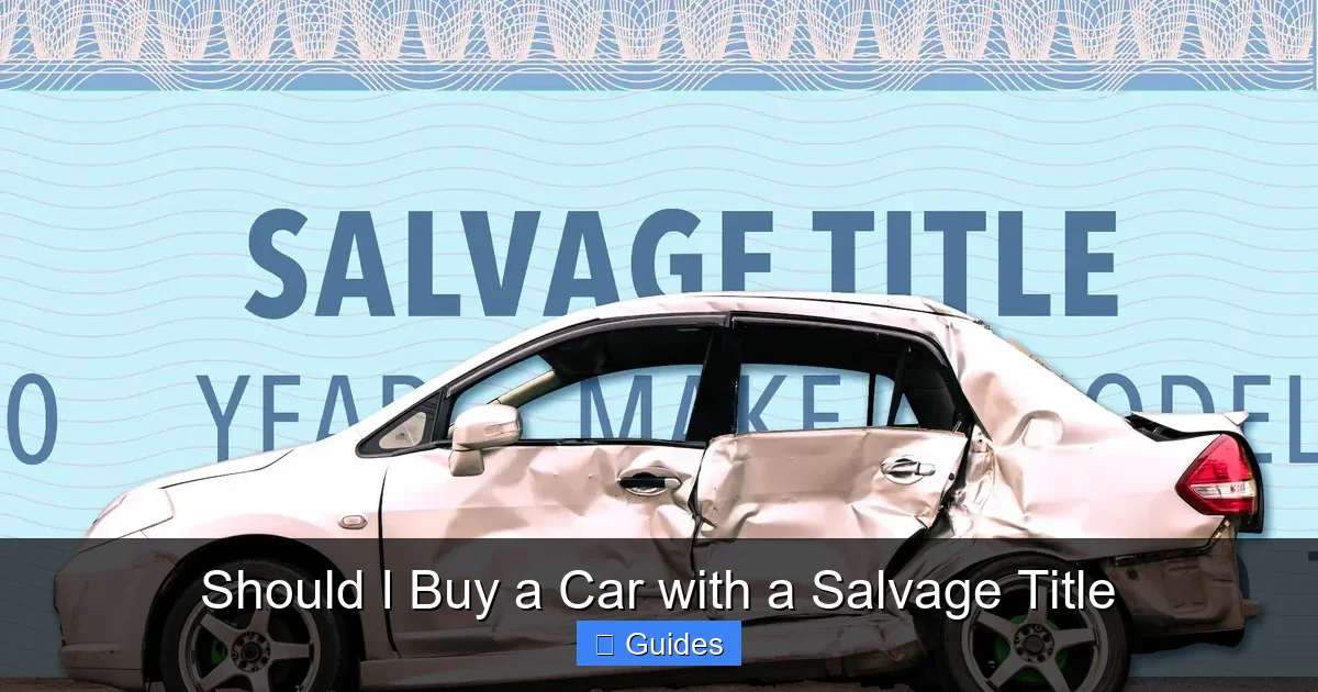 Should I Buy a Car with a Salvage Title