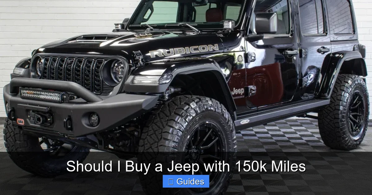 Should I Buy a Jeep with 150k Miles