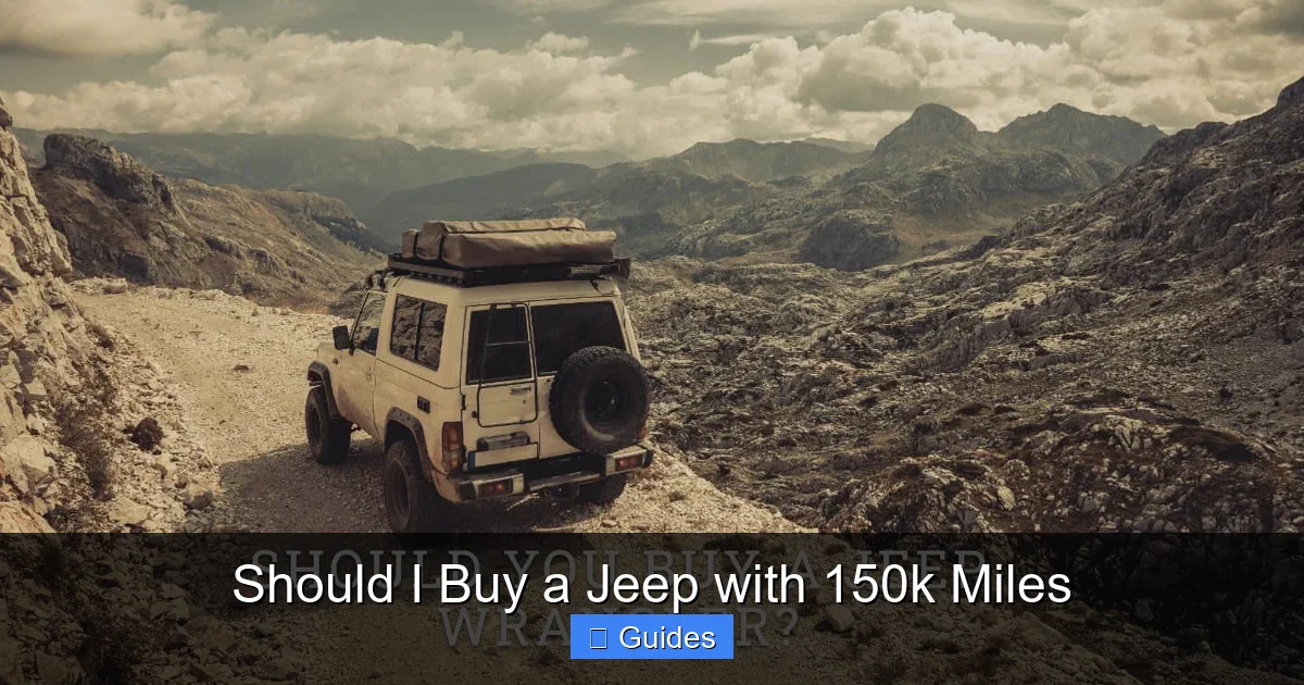 Should I Buy a Jeep with 150k Miles