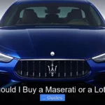 Should I Buy a Maserati or a Lotus