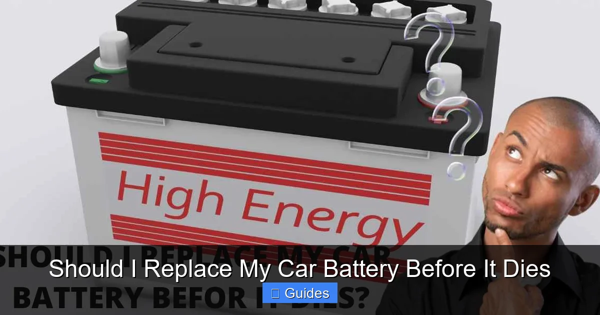 Should I Replace My Car Battery Before It Dies