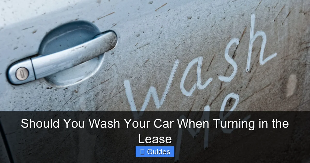 Should You Wash Your Car When Turning in the Lease