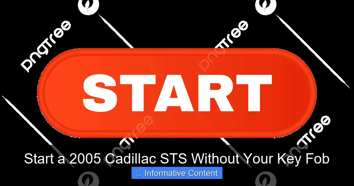 Start a 2005 Cadillac STS Without Your Key Fob