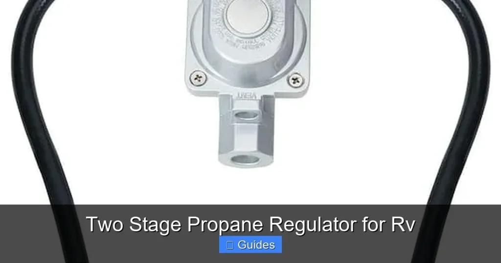 Two Stage Propane Regulator for Rv