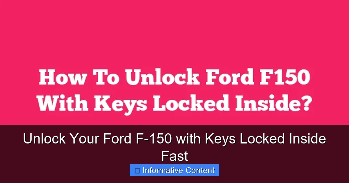 Unlock Your Ford F-150 with Keys Locked Inside Fast
