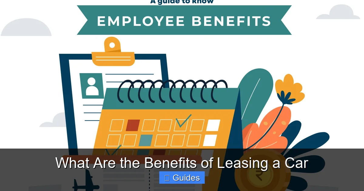 What Are the Benefits of Leasing a Car