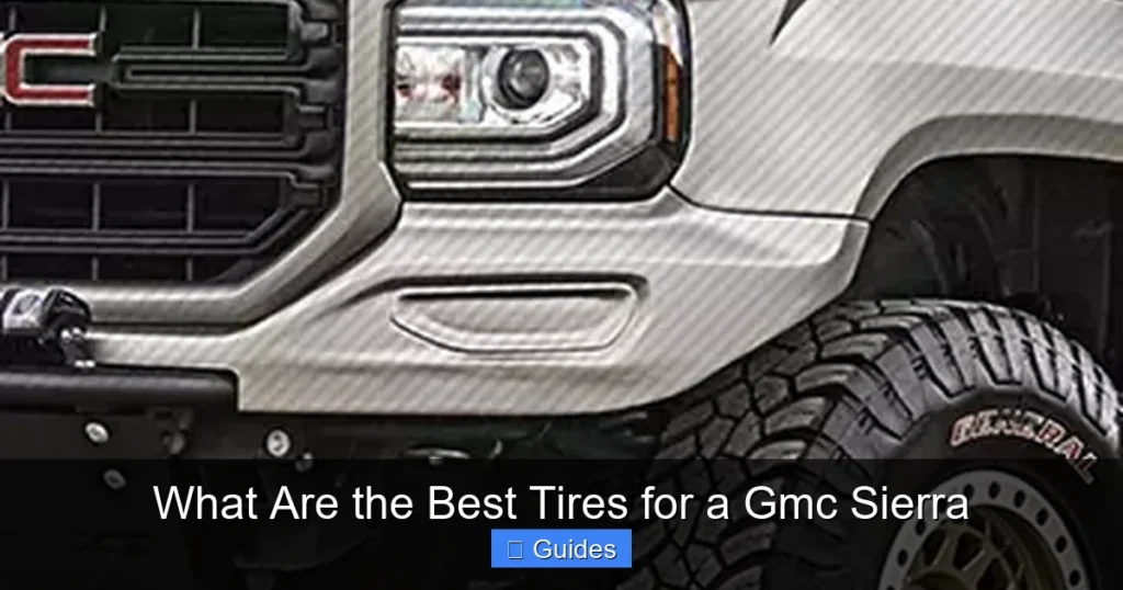What Are the Best Tires for a Gmc Sierra
