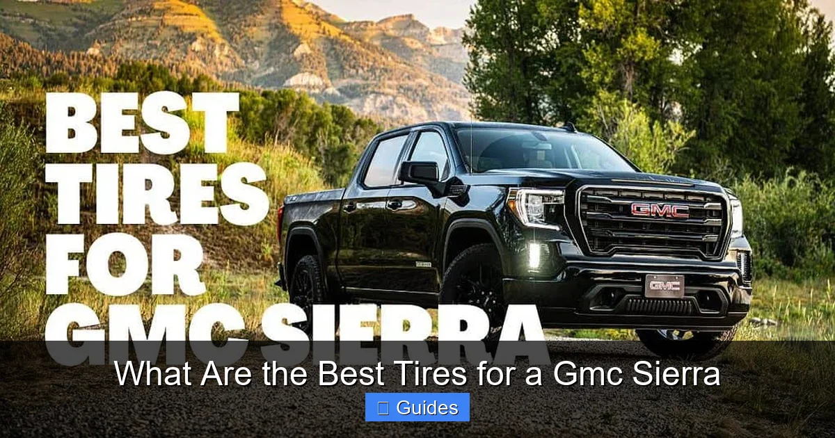 What Are the Best Tires for a Gmc Sierra