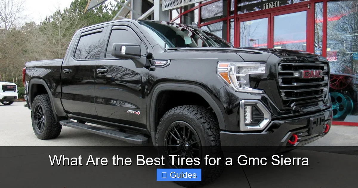 What Are the Best Tires for a Gmc Sierra