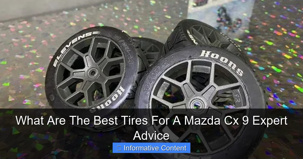 What Are The Best Tires For A Mazda Cx 9 Expert Advice