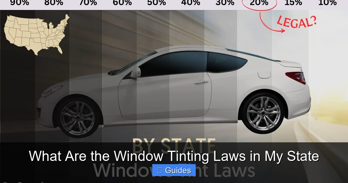 What Are the Window Tinting Laws in My State