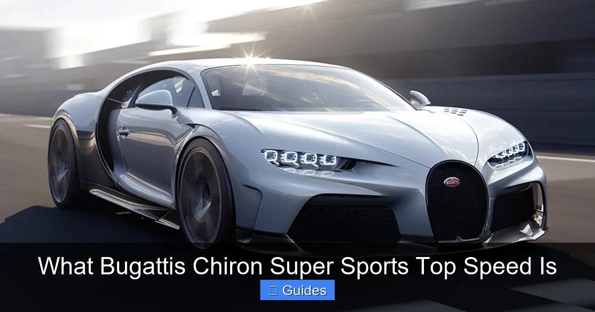 What Bugattis Chiron Super Sports Top Speed Is