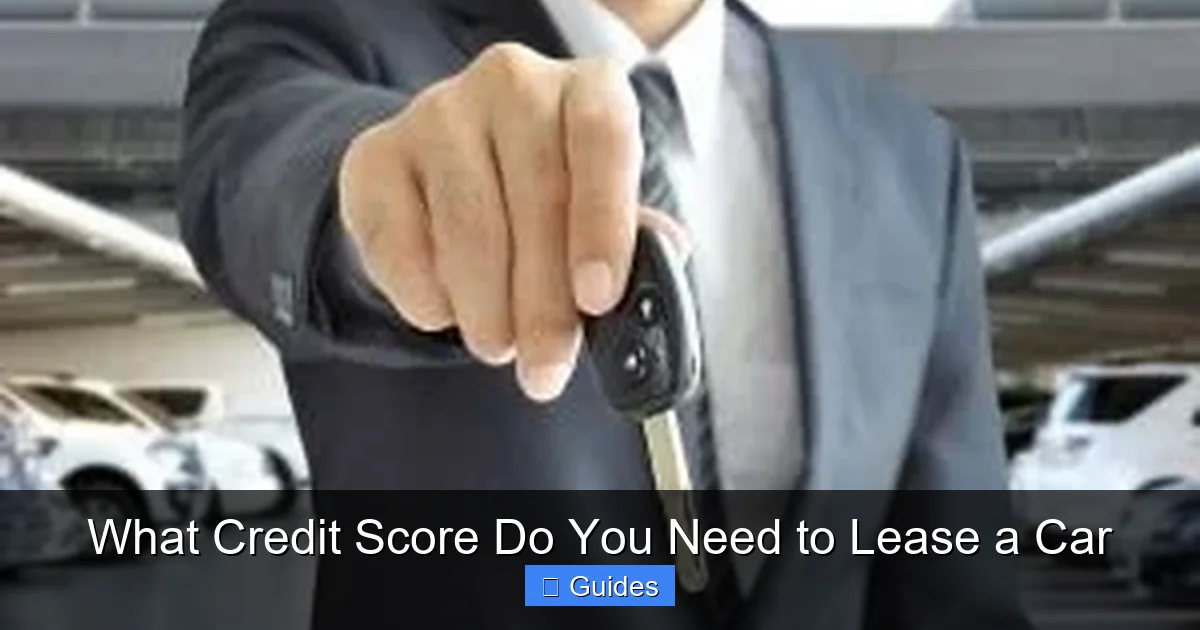 What Credit Score Do You Need to Lease a Car