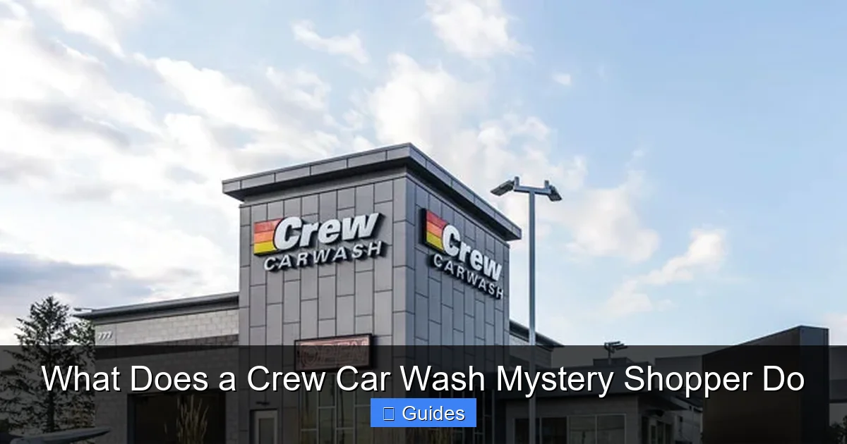 What Does a Crew Car Wash Mystery Shopper Do