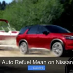 What Does Auto Refuel Mean on Nissan Pathfinder