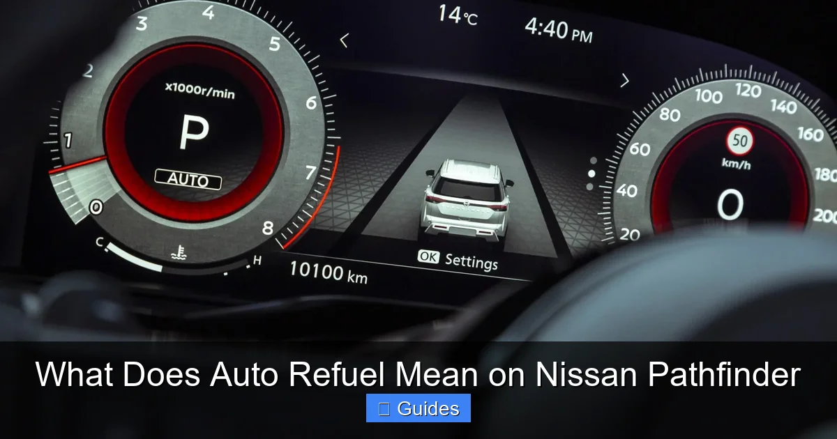 What Does Auto Refuel Mean on Nissan Pathfinder