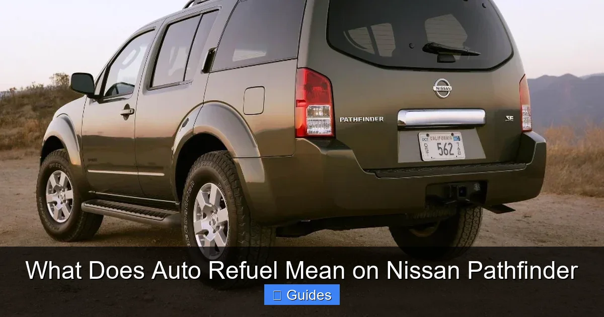 What Does Auto Refuel Mean on Nissan Pathfinder