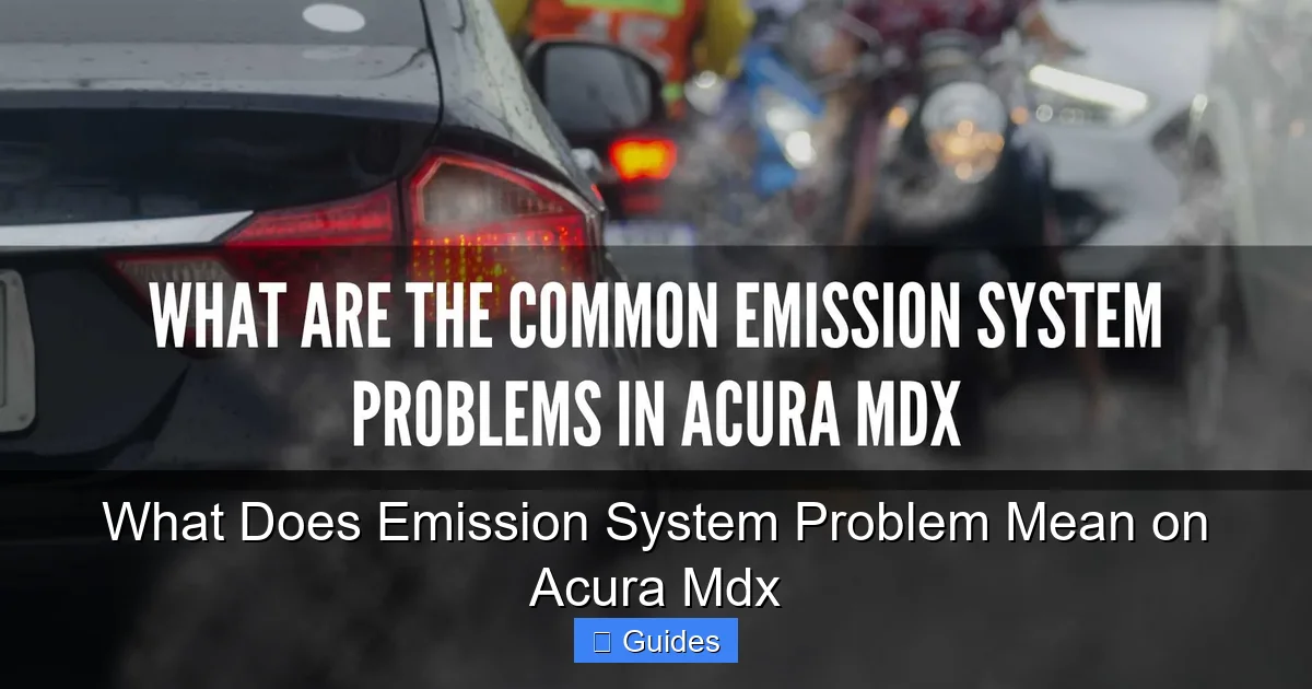 What Does Emission System Problem Mean on Acura Mdx