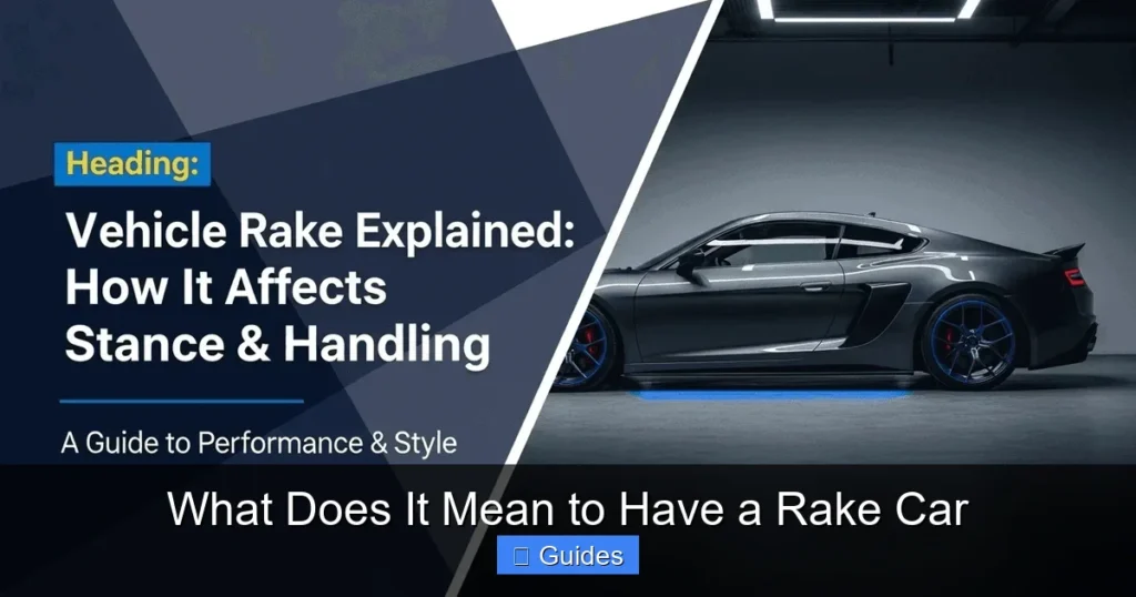 What Does It Mean to Have a Rake Car