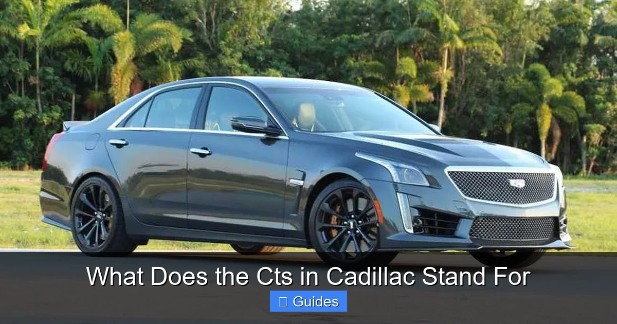 What Does the Cts in Cadillac Stand For