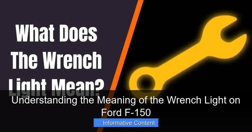 Understanding the Meaning of the Wrench Light on Ford F-150