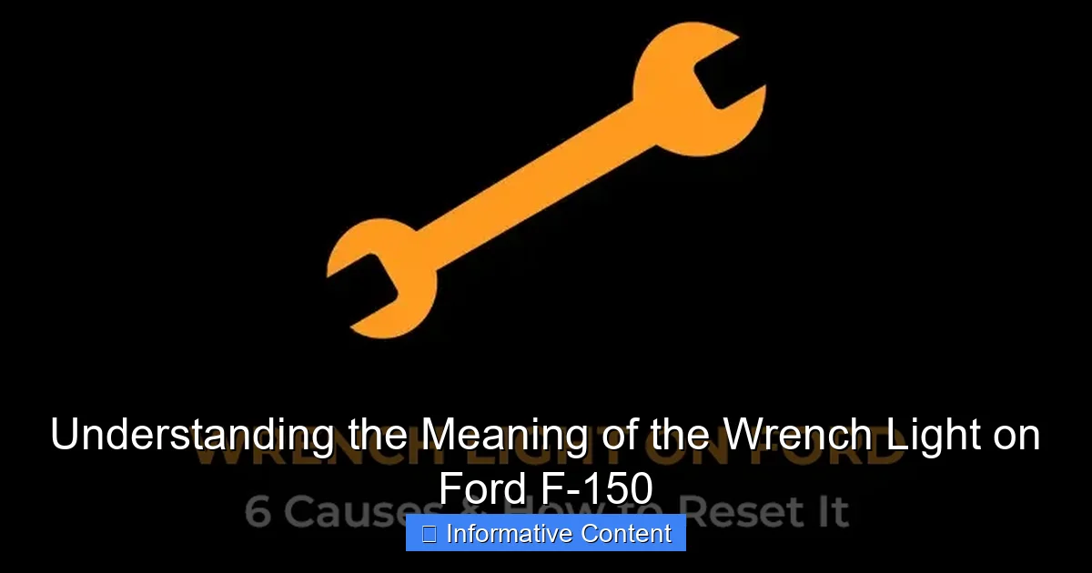 Understanding the Meaning of the Wrench Light on Ford F-150
