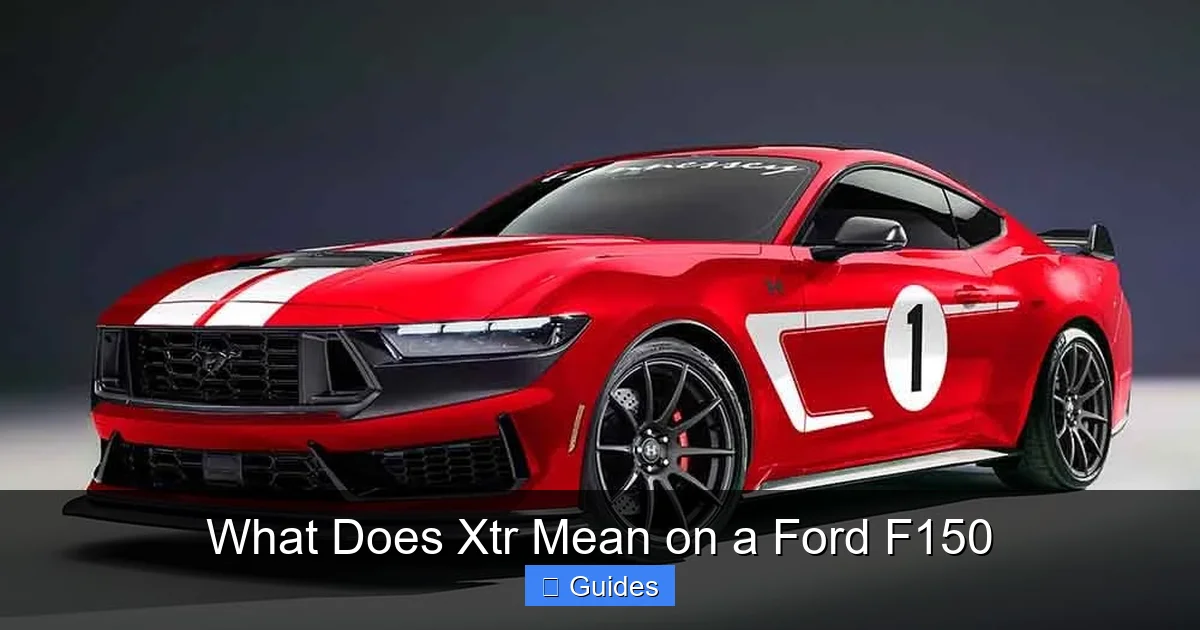 What Does Xtr Mean on a Ford F150