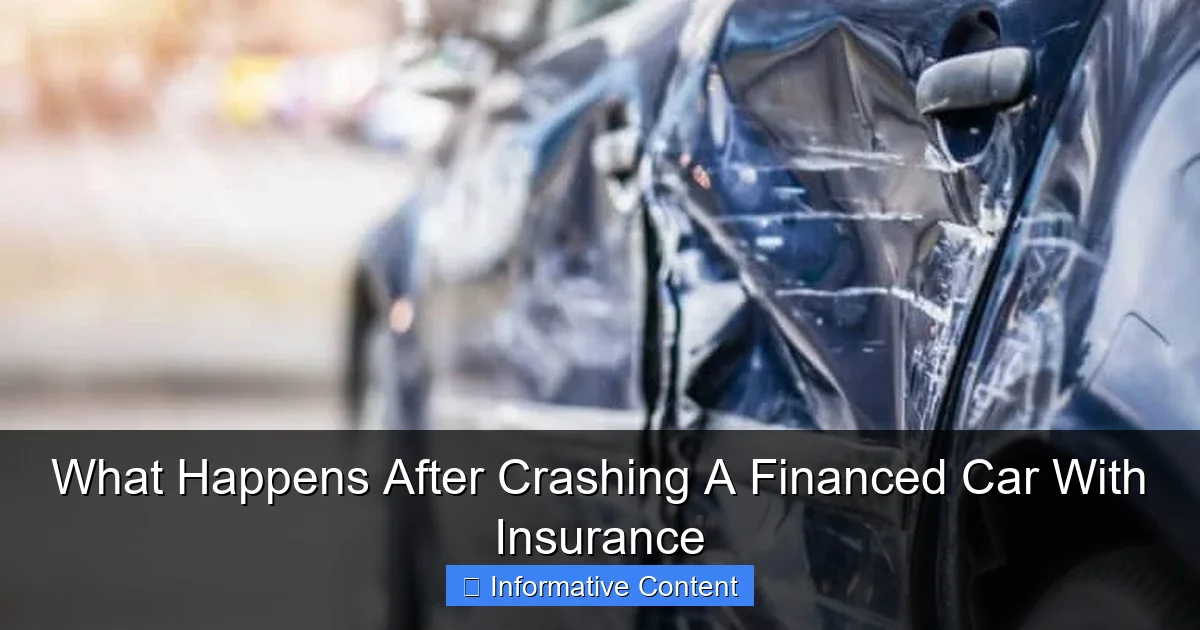 What Happens After Crashing A Financed Car With Insurance