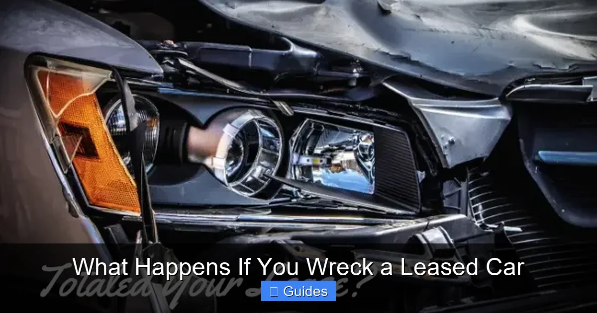 What Happens If You Wreck a Leased Car