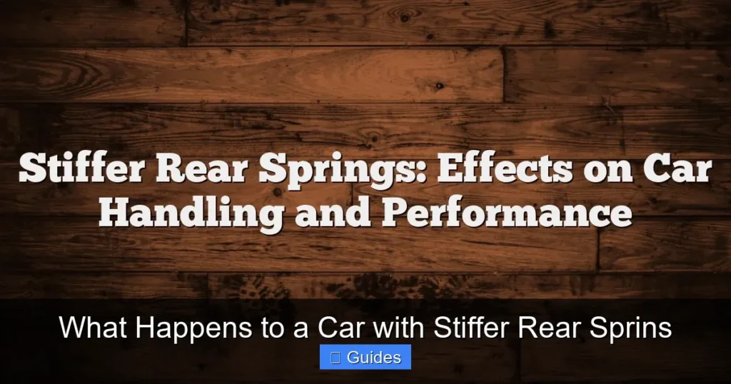What Happens to a Car with Stiffer Rear Sprins