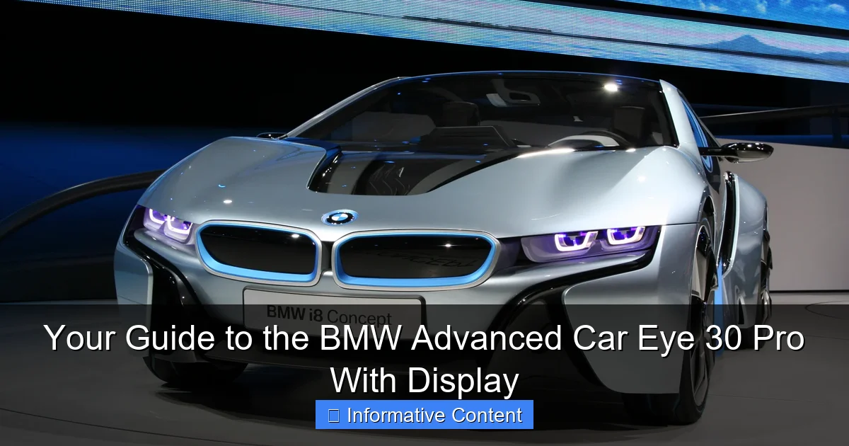 Your Guide to the BMW Advanced Car Eye 30 Pro With Display