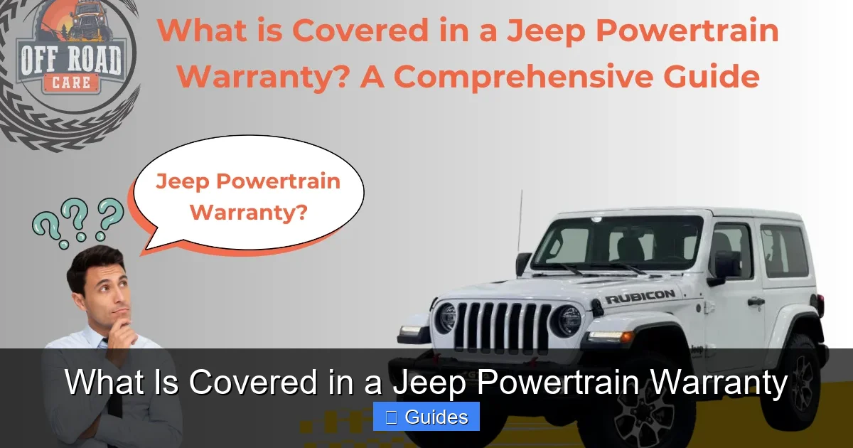 What Is Covered in a Jeep Powertrain Warranty