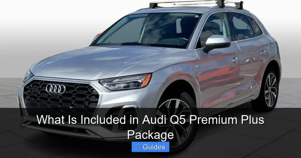What Is Included in Audi Q5 Premium Plus Package