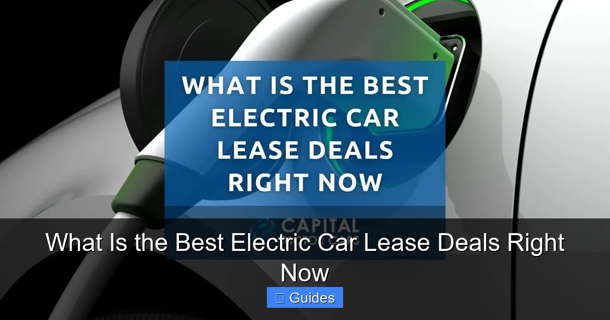 What Is the Best Electric Car Lease Deals Right Now