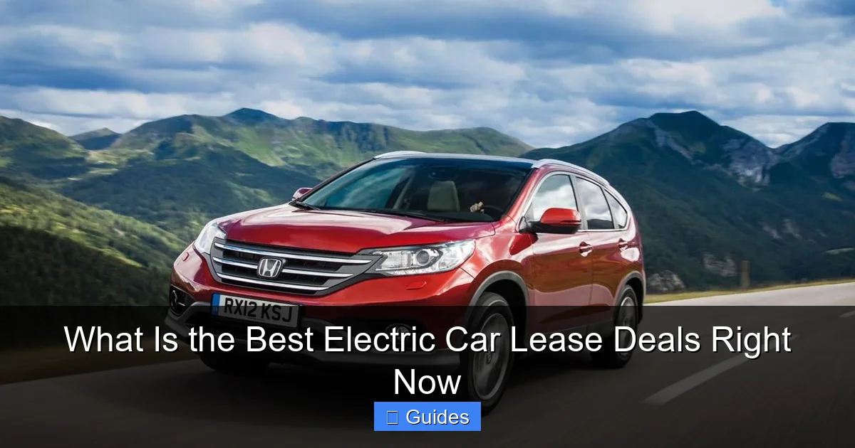 What Is the Best Electric Car Lease Deals Right Now