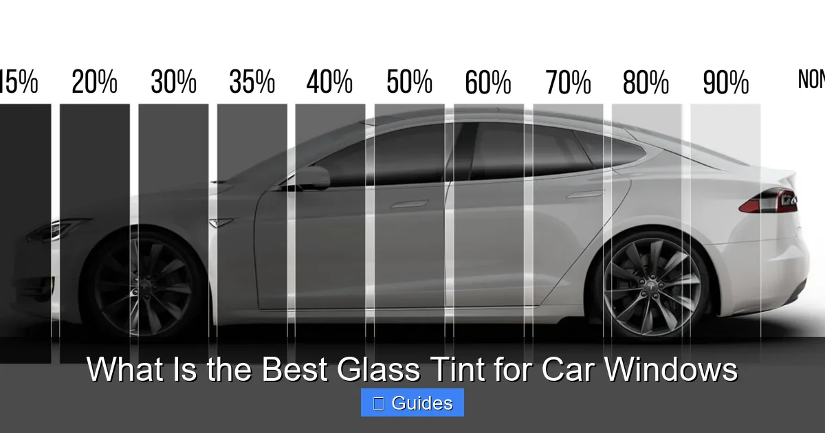 What Is the Best Glass Tint for Car Windows