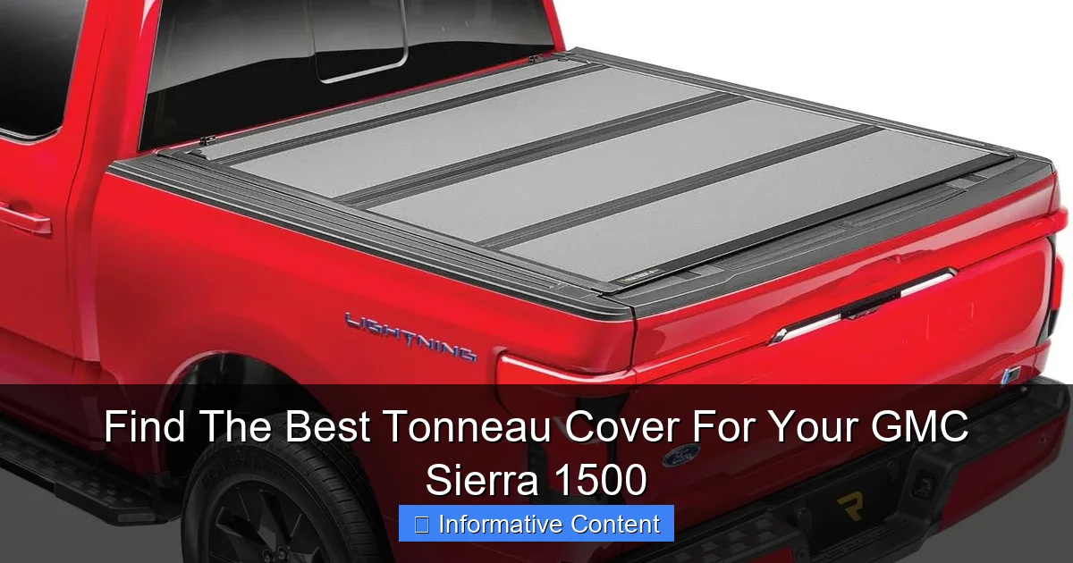 Find The Best Tonneau Cover For Your GMC Sierra 1500
