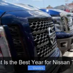 What Is the Best Year for Nissan Titan
