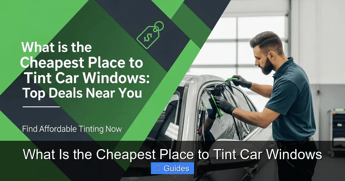 What Is the Cheapest Place to Tint Car Windows